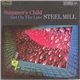 Steel Mill - Summer's Child
