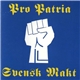 Pro Patria - Svensk Makt