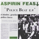 Aspirin Feast - Police Beat E.P.