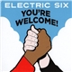 Electric Six - You're Welcome!