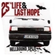 25 Ta Life & Last Hope - Hellbound Split - Live In Sofia