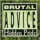 Hidden Pride - Brutal Advice
