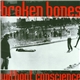 Broken Bones - Without Conscience
