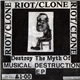 Riot/Clone - Destroy The Myth Of Musical Destruction EP