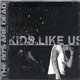 Kids Like Us - The 80's Are Dead
