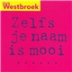 Henk Westbroek - Zelfs Je Naam Is Mooi