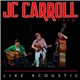 JC Carroll - Live Acoustic