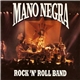 Mano Negra - Rock 'N' Roll Band