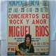 Miguel Ríos - Conciertos De Rock Y Amor En Directo