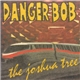 Danger Bob - The Joshua Tree