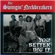 The Swingin' Neckbreakers - You Better Dig It