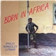 Philly Bongoley Lutaaya - Born In Africa