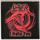 Slayer - I Hate You