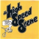 The High Speed Scene - The High Speed Scene
