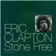 Eric Clapton - Stone Free
