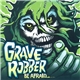 Grave Robber - Be Afraid