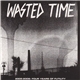 Wasted Time - 2005 - 2009: Four Years Of Futility