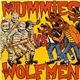The Mummies Vs. The Wolfmen - The Mummies Vs. The Wolfmen