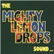 The Mighty Lemon Drops - Sound…