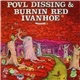 Povl Dissing & Burnin Red Ivanhoe - 6 Elefantskovcikadeviser