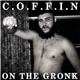 C.O.F.F.I.N - On The Gronk