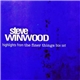 Steve Winwood - Highlights From The Finer Things