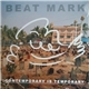 Beat Mark - Contemporary Is Temporary