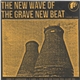 Various - The New Wave Of Grave New Beat Volume Three