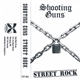 Shooting Guns - Street Rock