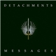 Detachments - Messages