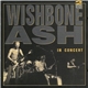 Wishbone Ash - In Concert