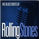 Various - The Blues Roots Of The Rolling Stones