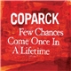 Coparck - Few Chances Come Once In A Lifetime