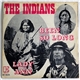 The Indians - Been So Long / Lady Ann