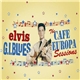 Elvis Presley - G.I. Blues, The Cafe Europa Sessions