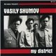 Vasily Shumov - My District