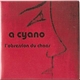 A Cyano - L'Obsession Du Chaos