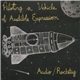 Audio/Rocketry - Piloting A Vehicle Of Audible Expression