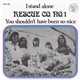 Rescue Co. No. 1 - I Stand Alone / You Shouldn't Have Been So Nice