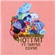 HOTT MT Ft: Wayne Coyne - Never Hate Again