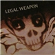Legal Weapon - Legal Weapon