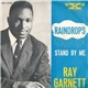 Ray Garnett - Raindrops / Stand By Me