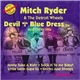 Mitch Ryder & The Detroit Wheels - Devil With A Blue Dress On And Other Hits
