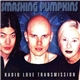Smashing Pumpkins - Radio Love Transmission