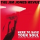 The Jim Jones Revue - Here To Save Your Soul: Singles Volume One
