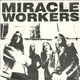 Miracle Workers - When A Woman Calls My Name