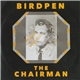 BirdPen - The Chairman