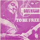 Dave Mason - To Be Free