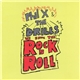 Phil X & The Drills - We Bring The Rock 'n' Roll