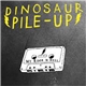 Dinosaur Pile-Up - My Rock N Roll
